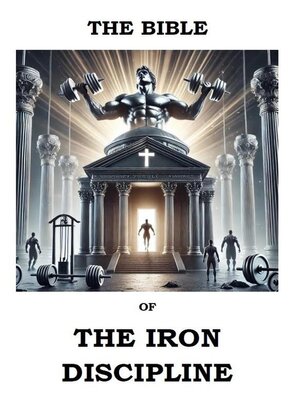 cover image of The Bible of the Iron Discipline